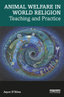Animal Welfare in World Religion: Teaching and Practice Cover Image