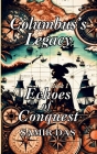 Columbus's Legacy- Echoes Of Conquest Cover Image