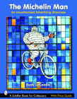 The Michelin(r) Man: An Unauthorized Advertising Showcase (Schiffer Book for Collectors) By Rudy Lecoadic Cover Image