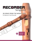 Recorder Songbook - 38 Songs from the Middle Ages: + Sounds Online Cover Image
