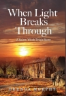When Light Breaks Through: A Salem Witch Trials Story By Brenda Murphy Cover Image