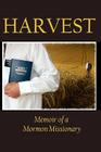 Harvest: Memoir of a Mormon Missionary Cover Image