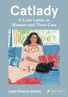 Catlady By Leah Goren, Emma Straub (Contributions by), Aidy Bryant (Contributions by), Jen Gotch (Contributions by) Cover Image