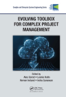 Evolving Toolbox for Complex Project Management (Complex and Enterprise Systems Engineering) By Alex Gorod (Editor), Leonie Hallo (Editor), Vernon Ireland (Editor) Cover Image