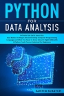 Python for Data Analysis: How The Python Coding Is Revolutionizing Computer Programming Language and What You Need to Know About It Right NOW wi Cover Image