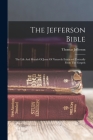 The Jefferson Bible: The Life And Morals Of Jesus Of Nazareth Extracted Textually From The Gospels Cover Image