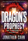 The Dragon's Prophecy: Israel, the Dark Resurrection, and the End of Days Cover Image