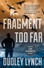 A Fragment Too Far: A Sheriff Luke McWhorter Mystery By Dudley Lynch Cover Image