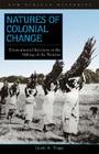 Natures of Colonial Change: Environmental Relations in the Making of the Transkei (New African Histories) By Jacob A. Tropp, Jacob A. Tropp Cover Image