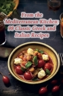 From the Mediterranean Kitchen: 98 Classic Greek and Italian Recipes By Blissful Bar and Grill Yogi Cover Image