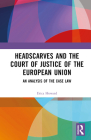 Headscarves and the Court of Justice of the European Union: An Analysis of the Case Law Cover Image