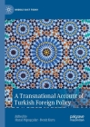 A Transnational Account of Turkish Foreign Policy (Middle East Today) By Hazal Papuççular (Editor), Deniz Kuru (Editor) Cover Image