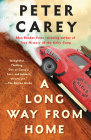 A Long Way from Home (Vintage International) By Peter Carey Cover Image