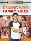 Dealing with Family Rules (Family Issues and You) By Isobel Towne, Lea MacAdam Cover Image