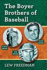 The Boyer Brothers of Baseball By Lew Freedman Cover Image