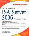 Dr. Tom Shinder's ISA Server 2006 Migration Guide By Thomas W. Shinder Cover Image
