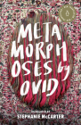 Metamorphoses (A Penguin Classics Hardcover) By Ovid, Stephanie McCarter (Translated by) Cover Image