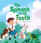 The Spinach in My Teeth By Gigi Carter, Michael Grady Cover Image