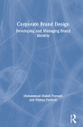 Corporate Brand Design: Developing and Managing Brand Identity By Mohammad Mahdi Foroudi, Pantea Foroudi Cover Image