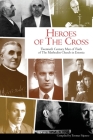 Heroes of the Cross By Toomas Pajusoo (Compiled by) Cover Image