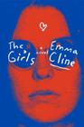 The Girls: A Novel By Emma Cline, Cady Mcclain (Read by) Cover Image