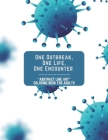 One Outbreak, One Life, One Encounter: 
