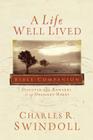 A Life Well Lived Bible Companion: Discover the Rewards of an Obedient Heart By Charles R. Swindoll Cover Image