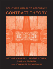 Solutions Manual to Accompany Contract Theory By Arthur Campbell, Moshe Cohen, Florian Ederer, Johannes Spinnewijn Cover Image