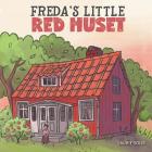 Freda's Little Red Huset By Laurie Solis, Natalia Solis (Editor), Tatiana Solis (Editor) Cover Image