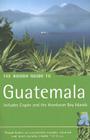 The Rough Guide to Guatemala 3 (Rough Guide Travel Guides) By Iain Stewart Cover Image