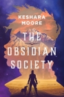 The Obsidian Society By Keshara Moore Cover Image