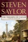 The Triumph of Caesar: A Novel of Ancient Rome (Novels of Ancient Rome #12) Cover Image