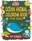 Ocean Animal Coloring Book For Kids: Ocean Animals & Underwater Marine Life Cover Image
