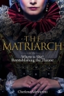 The Matriarch: Where Is She? By Cherlene Adewunmi Cover Image