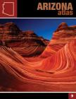 Arizona Atlas By Gibbs Smith (Prepared by) Cover Image