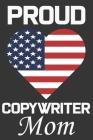 Proud Copywriter Mom: Valentine Gift, Best Gift For Copywriter Mom By Ataul Haque Cover Image