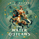 The Water Outlaws By S. L. Huang Cover Image