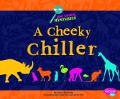 A Cheeky Chiller: A Zoo Animal Mystery (Zoo Animal Mysteries) By Alyse Sweeney Cover Image