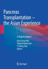 Pancreas Transplantation - The Asian Experience: A Registry Report Cover Image