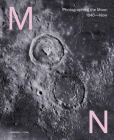 Moon: Photographing the Moon 1840-Now By Maarten Dings, Joachim Naudts Cover Image