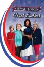 Female Force: First Ladies: Michelle Obama, Jill Biden, Hillary Clinton and Nancy Reagan By Michael Frizell, George Amaru (Cover Design by), Joe Paradise (Artist) Cover Image