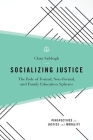 Socializing Justice: The Role of Formal, Non-Formal, and Family Education Spheres (Perspectives on Justice and Morality) By Clara Sabbagh Cover Image
