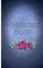 Password Book: Over 100 Record Login (Alphabetical With Tabs A-Z)Portable Size: Password Keeper, Password Organizer 5x8Inch By Password Lover Cover Image
