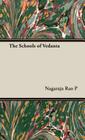 The Schools of Vedanta By P. Nagaraja Rao Cover Image