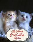 My Favorite Cat Food Recipes: Best Recipes for My Kitten and Cat Furkids Cover Image
