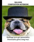 Bulldog Composition Notebook: A Notebook for Bulldog Lovers Cover Image