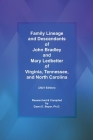 Family Lineage and Descendants of John Bradley and Mary Ledbetter of Virginia, Tennessee, and North Carolina: 2021 Edition By Dawn D. Boyer Cover Image