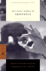 The Basic Works of Aristotle (Modern Library Classics) By Aristotle, Richard McKeon (Editor), C.D.C. Reeve (Introduction by) Cover Image