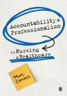 Accountability and Professionalism in Nursing and Healthcare By Marc Cornock Cover Image