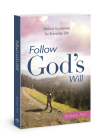 Follow God's Will: Biblical Guidelines for Everyday Life Cover Image